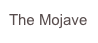 The Mojave 